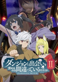 Is It Wrong to Try to Pick Up Girls in a Dungeon? II: Past & Future