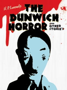 H. P. Lovecraft\'s The Dunwich Horror and Other Stories